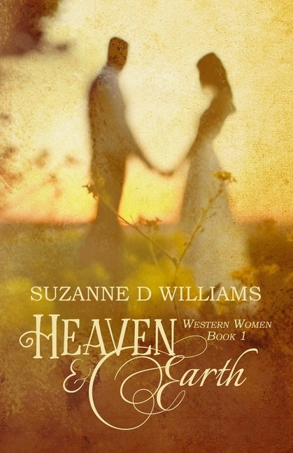 Heaven & Earth by Williams, Suzanne D.