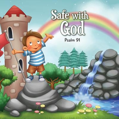 Safe with God: Psalm 91 by De Bezenac, Agnes