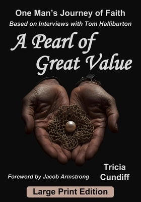 A Pearl of Great Value (Large Print): One Man's Journey of Faith by Armstrong, Jacob