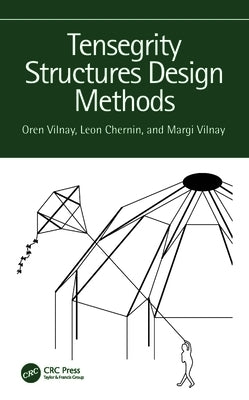 Tensegrity Structures Design Methods by Vilnay, Oren