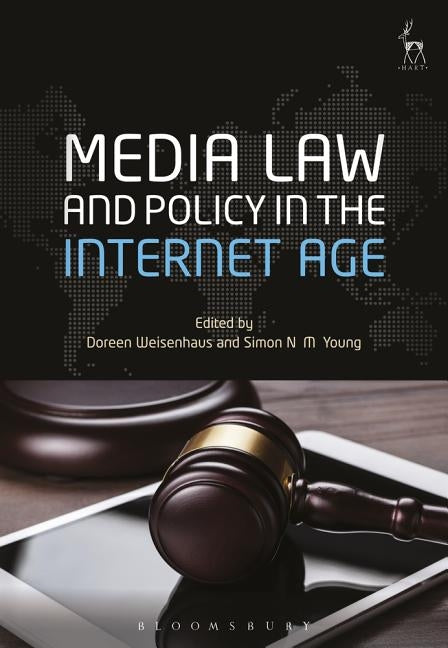Media Law and Policy in the Internet Age by Weisenhaus, Doreen