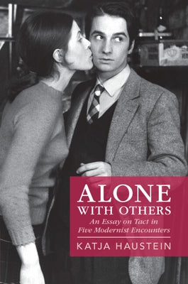 Alone with Others by Haustein, Katja