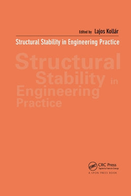 Structural Stability in Engineering Practice by Kollar, Lajos