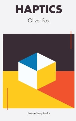 Haptics by Fox, Oliver