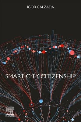 Smart City Citizenship by Calzada, Igor
