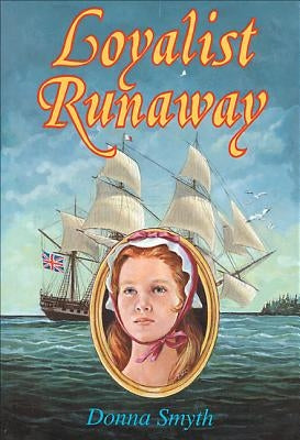 Loyalist Runaway by Smyth, Donna