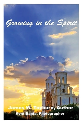 Growing In The Spirit by Tayburn, James W.