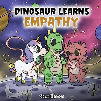 Dinosaur Learns Empathy: A Story about Empathy and Compassion. by Herman, Steve