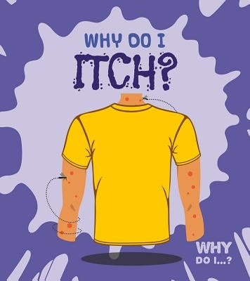 Why Do I Itch? by Tyler, Madeline