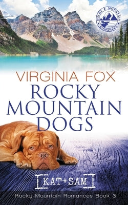 Rocky Mountain Dogs (Rocky Mountain Romances, Book 3) by Fox, Virginia