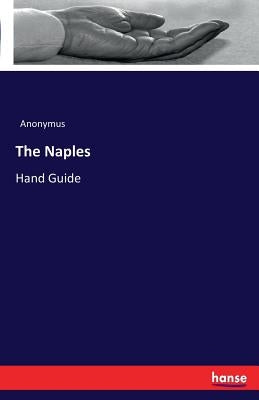 The Naples: Hand Guide by Anonymus