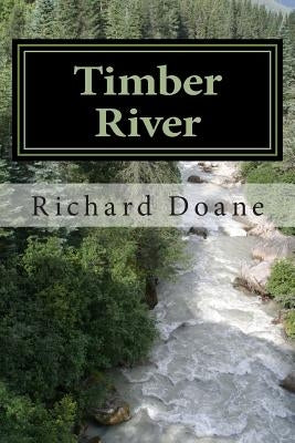 Timber River by Doane, Richard C.