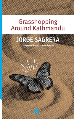Grasshopping Around Kathmandu by Sagrera, Jorge