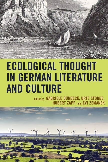 Ecological Thought in German Literature and Culture by Duerbeck, Gabriele
