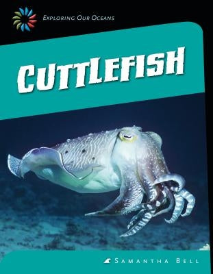Cuttlefish by Bell, Samantha