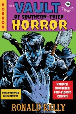 Vault of Southern-Fried Horror by Kelly, Ronald