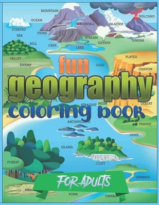Fun Geography Coloring Book For Adults: Entertaining Geography Book by Cledo, Patrice