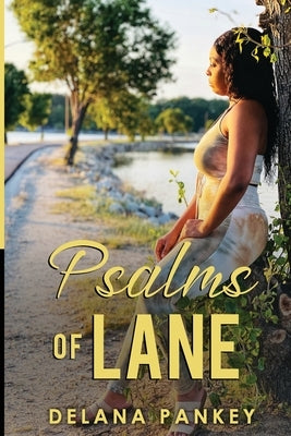 Psalms of Lane: Volume 1 by Pankey, Delana