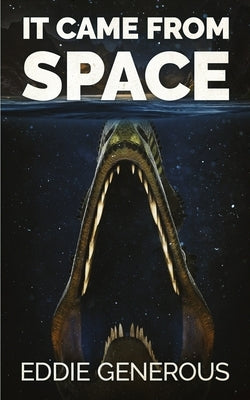 It Came From Space by Generous, Eddie
