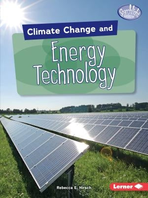 Climate Change and Energy Technology by Hirsch, Rebecca E.