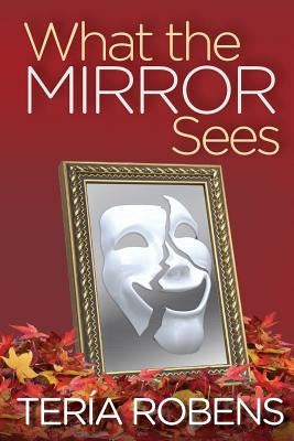 What The Mirror Sees by Robens, Teria