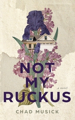 Not My Ruckus by Musick, Chad