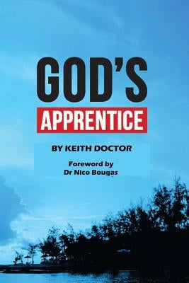 God's Apprentice: Collection of teachings for new believers by Bin Yungi, Marcel