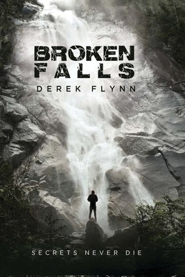 Broken Falls by Flynn, Derek