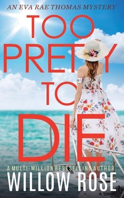 Too Pretty to Die by Rose, Willow