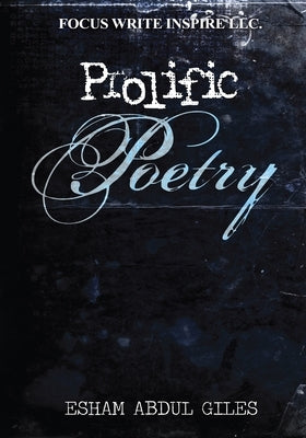Prolific Poetry by Giles, Esham Abdul