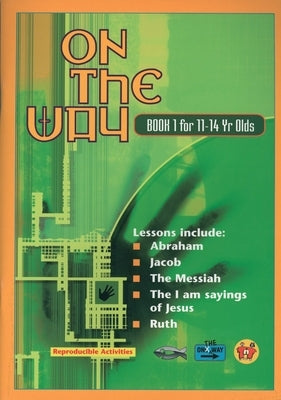 On the Way 11-14's - Book 1 by Tnt