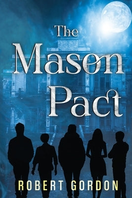 The Mason Pact by Gordon, Robert