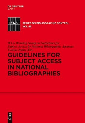 Guidelines for Subject Access in National Bibliographies by Ifla Working Group on Guidelines for Sub