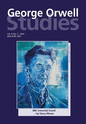 George Orwell Studies Vol.8 No.2 by Keeble, Richard Lance