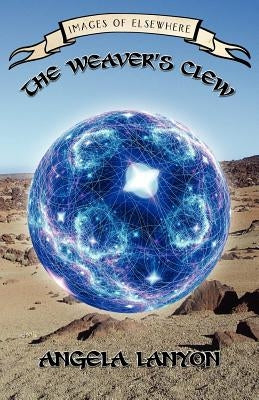 The Weaver's Clew by Lanyon, Angela