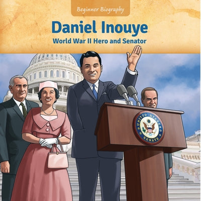 Daniel Inouye: World War II Hero and Senator by Walters, Jennifer Marino