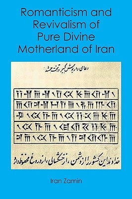 Romanticism and Revivalism of Pure Divine Motherland of Iran by Zamin, Iran