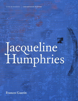 Jacqueline Humphries by Guerin, Frances