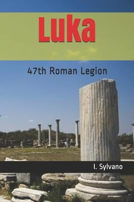 Luka: 47th Roman Legion by Sylvano, I.