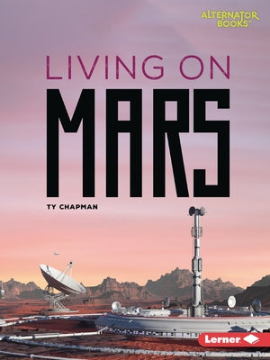 Living on Mars by Chapman, Ty