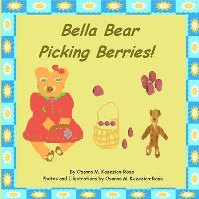 Bella Bear Picking Berries by Rosa, Osanna Kazezian