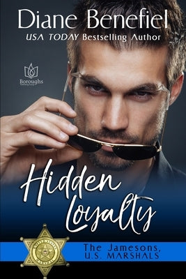 Hidden Loyalty by Benefiel, Diane