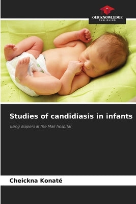 Studies of candidiasis in infants by Konaté, Cheickna