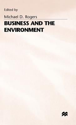 Business and the Environment by Rogers, Michael D.