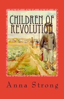 Children of Revolution by Strong, Anna