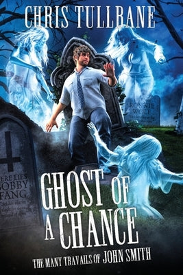 Ghost of a Chance by Tullbane, Chris