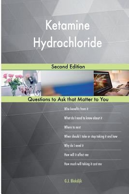 Ketamine Hydrochloride; Second Edition by Blokdijk, G. J.
