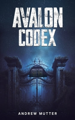 Avalon Codex by Mutter, Andrew