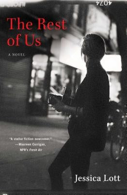 The Rest of Us by Lott, Jessica