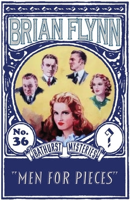 Men for Pieces: An Anthony Bathurst Mystery by Flynn, Brian